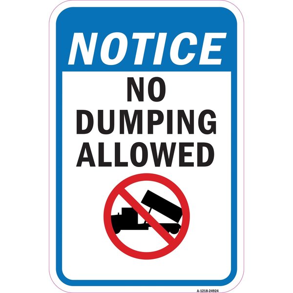 Signmission Notice No Dumping, Heavy-Gauge Aluminum Rust Proof Parking Sign, 12" x 18", A-1218-24924 A-1218-24924